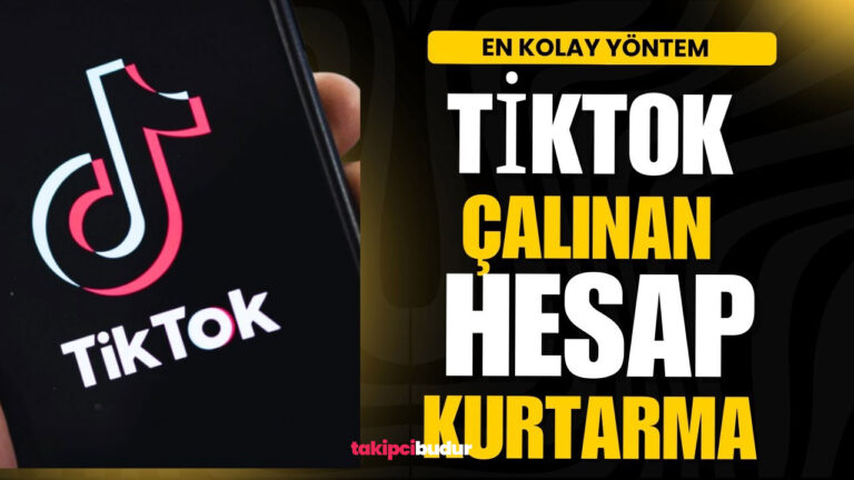 Çalınan Tiktok Hesabı Nasıl Geri Alınır