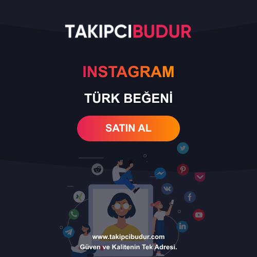 Instagram Türk Beğeni Satın Al