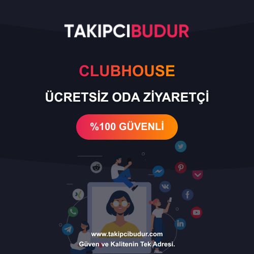 Clubhouse Ücretsiz Oda Ziyaretçi - %100 Şifresiz ve Hilesiz 2024