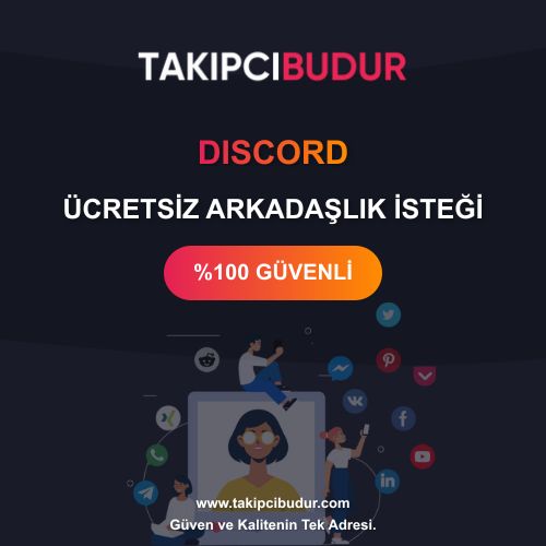 Discord Ücretsiz Arkadaşlık İsteği - %100 Şifresiz ve Hilesiz 2024