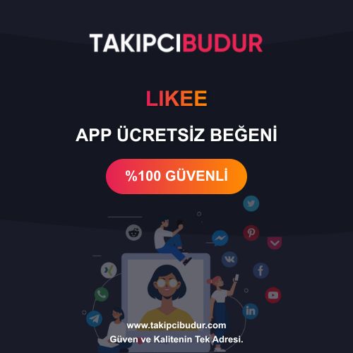 Likee App Ücretsiz Beğeni - %100 Şifresiz ve Hilesiz 2024