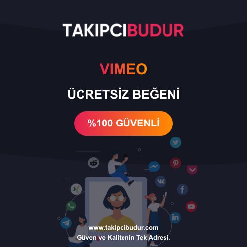 Vimeo Ücretsiz Beğeni - %100 Şifresiz ve Hilesiz 2024