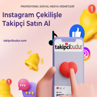 Instagram Çekilişle Türk Takipçi Nasıl Satın Alınır?