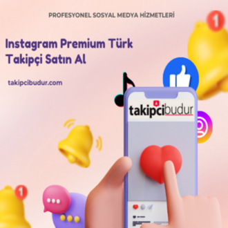 Instagram Premium Türk Takipçi Nasıl Satın Alınır?
