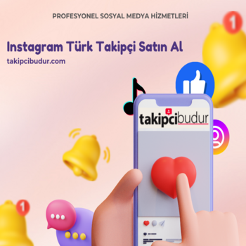 Instagram Türk Takipçi Nasıl Satın Alınır?