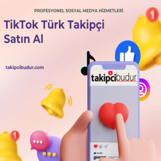 Tiktok Türk Takipçi Nasıl Satın Alınır?